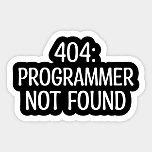 404: Programmer Not Found Programming Sticker